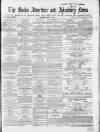 Bucks Advertiser & Aylesbury News Saturday 04 May 1867 Page 1
