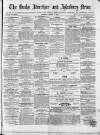 Bucks Advertiser & Aylesbury News Saturday 12 March 1870 Page 1