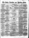 Bucks Advertiser & Aylesbury News Saturday 01 June 1872 Page 1