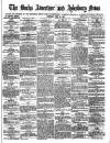 Bucks Advertiser & Aylesbury News Saturday 20 July 1872 Page 1