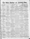 Bucks Advertiser & Aylesbury News Saturday 06 March 1875 Page 1