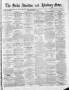 Bucks Advertiser & Aylesbury News Saturday 20 March 1875 Page 1