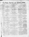Bucks Advertiser & Aylesbury News Saturday 05 January 1878 Page 1