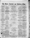Bucks Advertiser & Aylesbury News Saturday 17 January 1880 Page 1