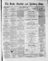Bucks Advertiser & Aylesbury News Saturday 21 February 1880 Page 1