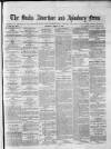 Bucks Advertiser & Aylesbury News Saturday 13 March 1880 Page 1