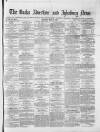 Bucks Advertiser & Aylesbury News Saturday 22 May 1880 Page 1