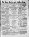 Bucks Advertiser & Aylesbury News Saturday 21 August 1880 Page 1