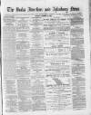 Bucks Advertiser & Aylesbury News Saturday 18 December 1880 Page 1