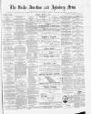 Bucks Advertiser & Aylesbury News Saturday 22 January 1881 Page 1