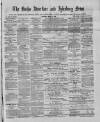 Bucks Advertiser & Aylesbury News Saturday 03 March 1883 Page 1