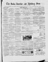 Bucks Advertiser & Aylesbury News Saturday 15 March 1884 Page 1