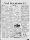 Bucks Advertiser & Aylesbury News Saturday 22 March 1884 Page 1