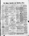Bucks Advertiser & Aylesbury News Saturday 25 July 1885 Page 1
