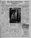 Bucks Advertiser & Aylesbury News Friday 10 August 1951 Page 1
