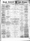 Leigh Journal and Times Saturday 28 July 1877 Page 1