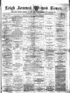 Leigh Journal and Times Saturday 18 August 1877 Page 1