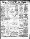 Leigh Journal and Times Saturday 03 November 1877 Page 1