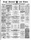 Leigh Journal and Times Saturday 29 March 1879 Page 1
