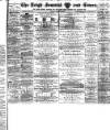 Leigh Journal and Times Friday 21 August 1885 Page 1