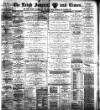Leigh Journal and Times Friday 22 March 1889 Page 1