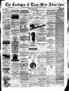 Cardigan & Tivy-side Advertiser Friday 20 June 1879 Page 1