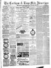 Cardigan & Tivy-side Advertiser Friday 11 October 1889 Page 1