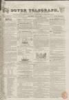 Dover Telegraph and Cinque Ports General Advertiser Saturday 12 July 1834 Page 1