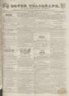 Dover Telegraph and Cinque Ports General Advertiser Saturday 19 July 1834 Page 1