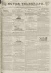 Dover Telegraph and Cinque Ports General Advertiser Saturday 26 July 1834 Page 1