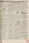 Dover Telegraph and Cinque Ports General Advertiser Saturday 23 August 1834 Page 1