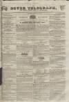 Dover Telegraph and Cinque Ports General Advertiser Saturday 10 December 1836 Page 1