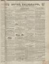 Dover Telegraph and Cinque Ports General Advertiser Saturday 07 April 1838 Page 1