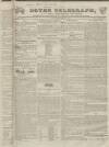 Dover Telegraph and Cinque Ports General Advertiser Saturday 21 April 1838 Page 1