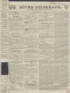 Dover Telegraph and Cinque Ports General Advertiser Saturday 14 December 1839 Page 1