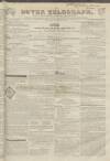 Dover Telegraph and Cinque Ports General Advertiser Saturday 28 March 1840 Page 1