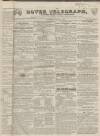 Dover Telegraph and Cinque Ports General Advertiser Saturday 15 March 1845 Page 1