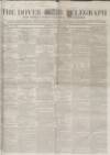 Dover Telegraph and Cinque Ports General Advertiser Saturday 06 August 1853 Page 1