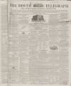 Dover Telegraph and Cinque Ports General Advertiser Saturday 04 March 1854 Page 1