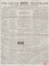 Dover Telegraph and Cinque Ports General Advertiser Saturday 21 February 1857 Page 1