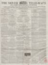 Dover Telegraph and Cinque Ports General Advertiser Saturday 18 April 1857 Page 1