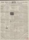 Dover Telegraph and Cinque Ports General Advertiser Saturday 30 January 1858 Page 1