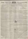 Dover Telegraph and Cinque Ports General Advertiser Saturday 20 February 1858 Page 1