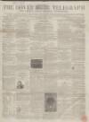 Dover Telegraph and Cinque Ports General Advertiser Saturday 03 April 1858 Page 1
