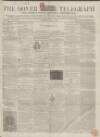 Dover Telegraph and Cinque Ports General Advertiser Saturday 01 May 1858 Page 1
