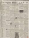 Dover Telegraph and Cinque Ports General Advertiser Saturday 06 November 1858 Page 1