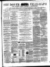 Dover Telegraph and Cinque Ports General Advertiser Saturday 23 February 1861 Page 1