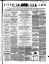 Dover Telegraph and Cinque Ports General Advertiser Saturday 30 March 1861 Page 1
