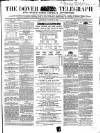 Dover Telegraph and Cinque Ports General Advertiser Saturday 31 August 1861 Page 1