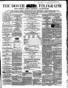 Dover Telegraph and Cinque Ports General Advertiser Saturday 12 October 1861 Page 1